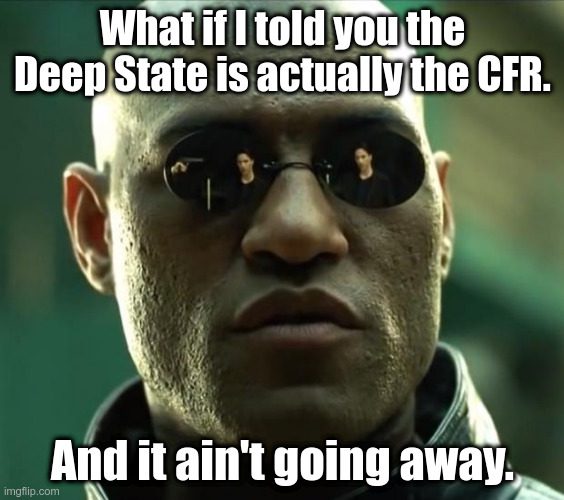 Deep State is the CFR