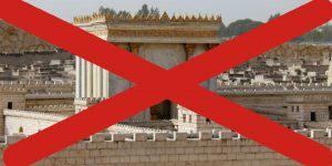 No Prophecy in the Bible of a Third Temple in Jerusalem No Prophecy in the Bible of a Third Temple in Jerusalem