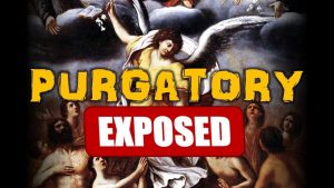 Lectures on Romanism By Joseph F. Berg – Lecture III. Purgatory. Part 2.
