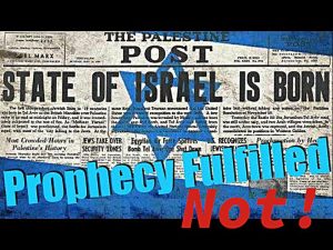 Modern state of Israel is not a fulfillment of Bible prophecy.