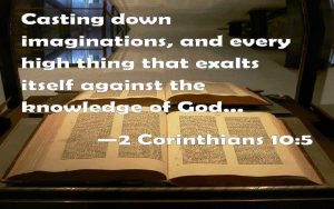 Casting down imaginations