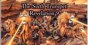 The sixth trumpet of the book of Revelation