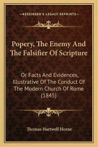 Popery the Enemy of Scripture