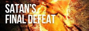 The Apocalypse: Its Structure and Primary Predictions. Satan’s Last Effort And Final Defeat.
