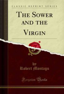 The Sower and the Virgin – By Lord Robert Montagu